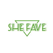SHE FAVE