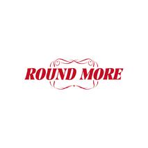 ROUND MORE